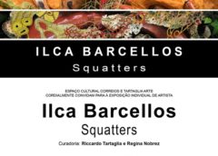Ilca Barcellos abre a exposição ‘Squatters’ no Espaço Cultural Correios Niterói, no dia 12 de março, com curadoria da Tartaglia Arte