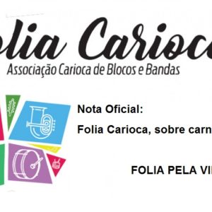 Nota Oficial: Folia Carioca, sobre carnaval de 2022
