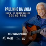 Paulinho da Viola celebra os 80 anos com show no Qualistage, dia 11 de novembro