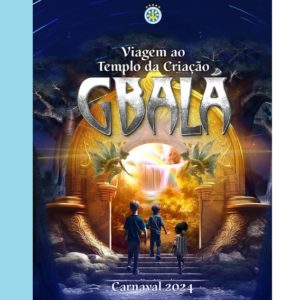 Unidos de Vila Isabel reeditará o enredo “Gbalá – Viagem ao Templo da Criação” no Carnaval 2024